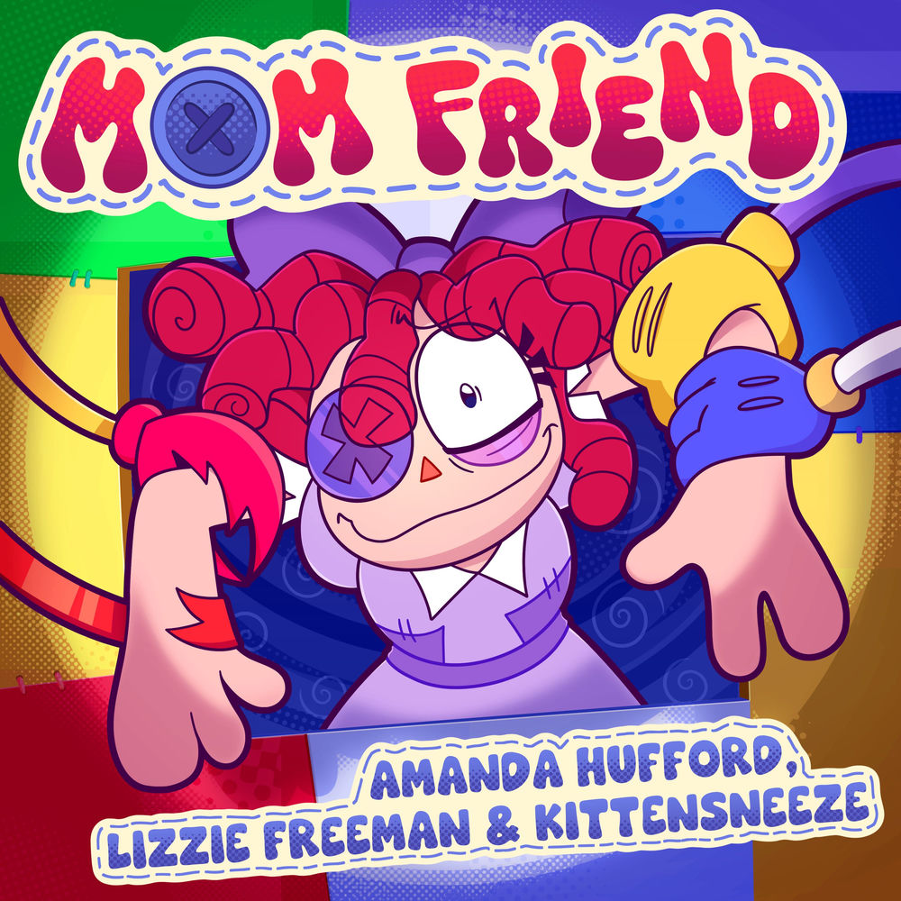 KittenSneeze — ảnh nghệ sĩ, bài viết về Mom Friend (Ft. Amanda Hufford & Lizzie Freeman)【THE AMAZING DIGITAL CIRCUS FAN MUSIC VIDEO】 ở 432 Hz | 432hz-converter.com